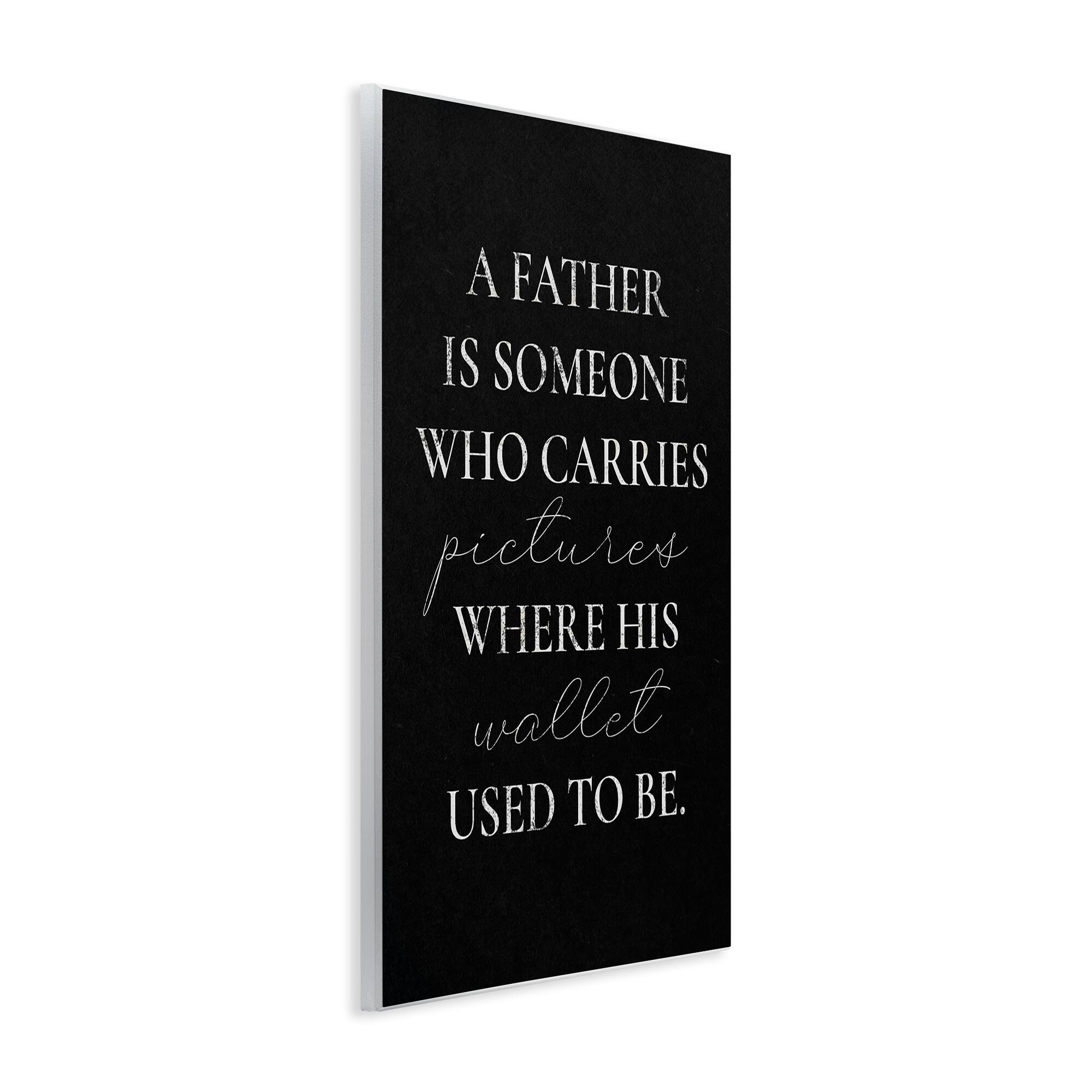 Stupell Industries Pictures Where Wallet Used To Be Father Wall Plaque Art